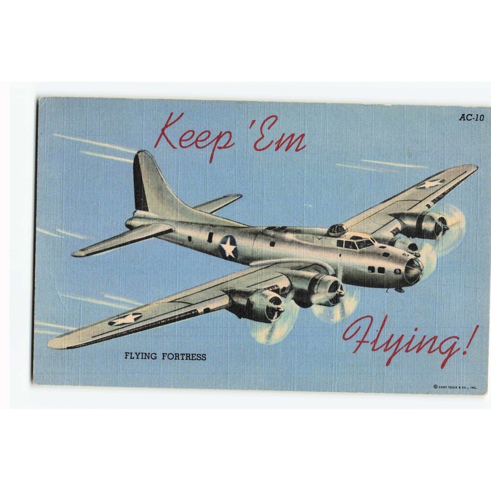 Vintage WWII B-17 Flying Fortress Keep Em Flying Linen Postcard Curt Teich AC-10